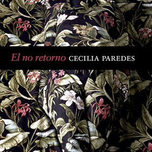 Cecilia Paredes. No turning back