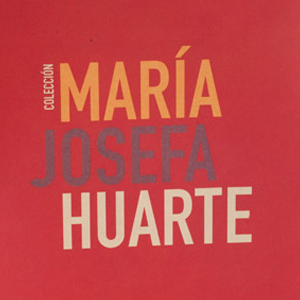 María Josefa Huarte Collection. Abstraction and Modernity University of Navarra Museum